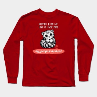 Purring in my lap, love in their eyes – my perfect moment - I Love my cat - 1 Long Sleeve T-Shirt
